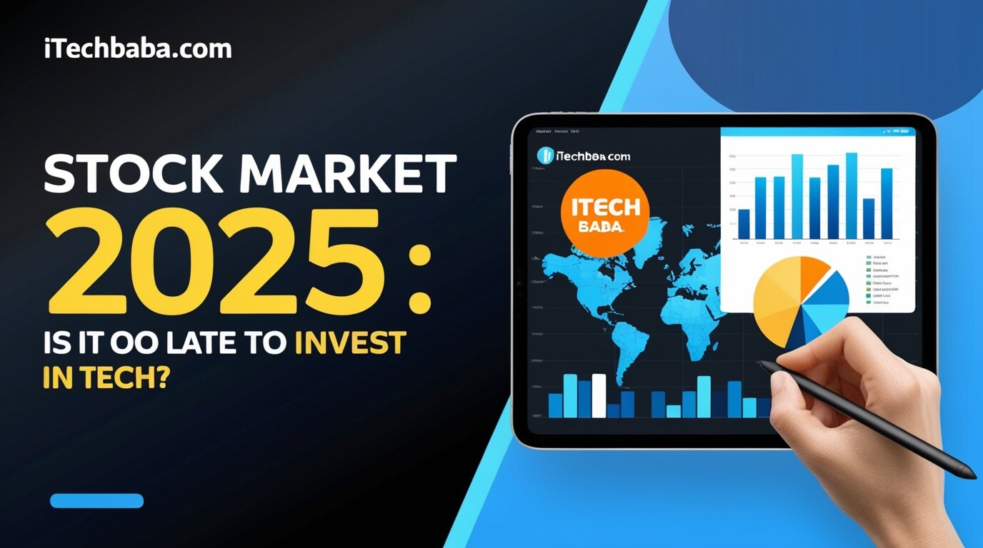 Stock Market 2025: Is It Too Late to Invest in Tech?